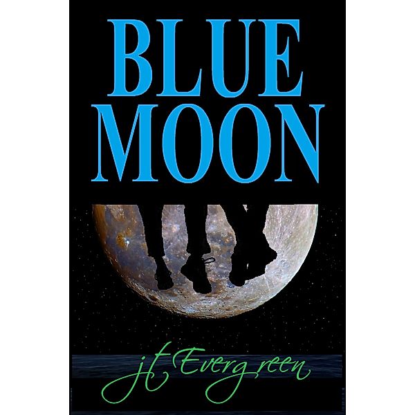 Blue Moon, J.T. Evergreen