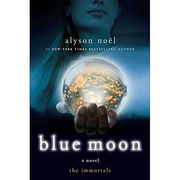 Blue Moon, Alyson Noël