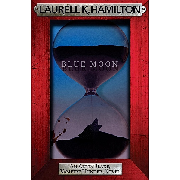 Blue Moon / Anita Blake, Vampire Hunter, Novels Bd.8, Laurell K. Hamilton