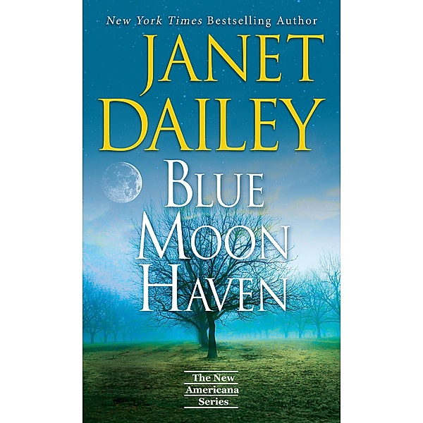 Blue Moon Haven / The New Americana Series Bd.7, Janet Dailey