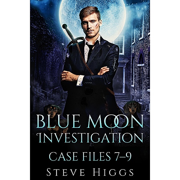 Blue Moon Investigations: Blue Moon Investigations: Case Files 7-9, Steve Higgs