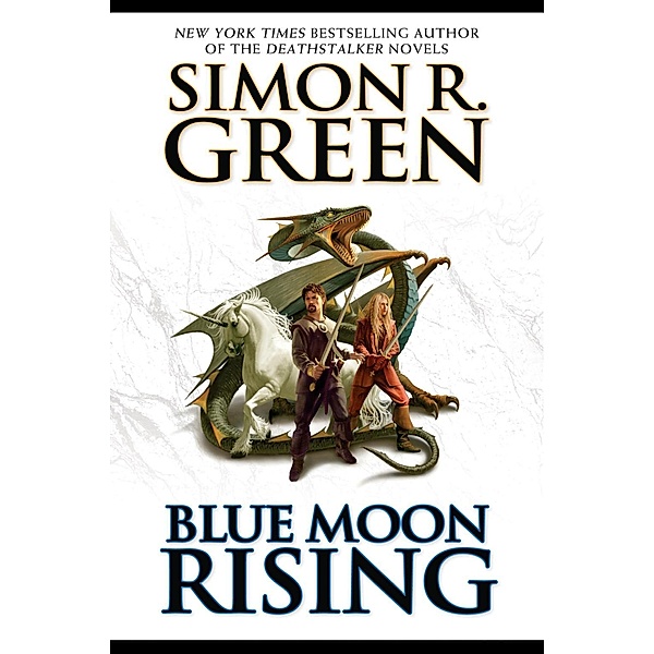 Blue Moon Rising / The Forest Kingdom, Simon R. Green