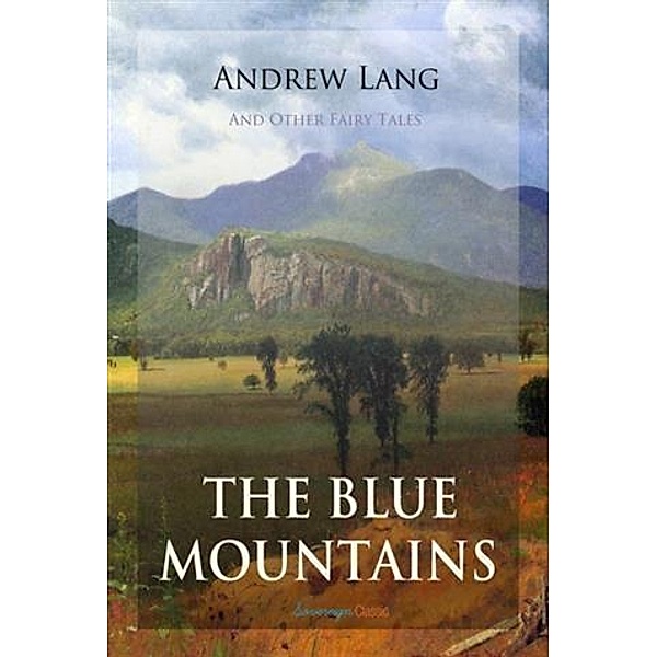 Blue Mountains and Other Fairy Tales, Andrew Lang