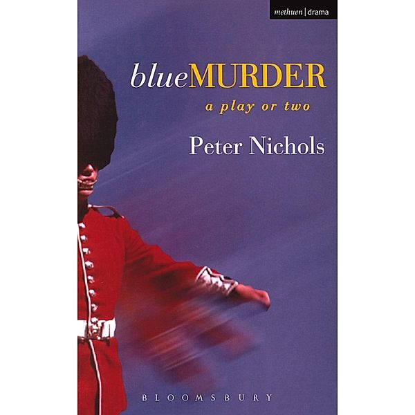 Blue Murder / Modern Plays, Peter Nichols