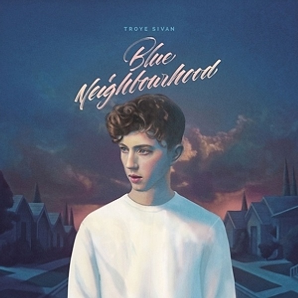 Blue Neighbourhood (Deluxe Edition), Troye Sivan