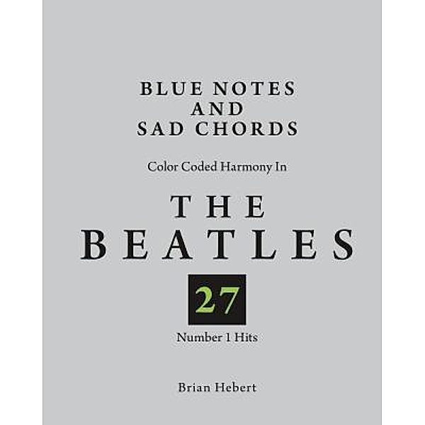 Blue Notes and Sad Chords / 1 Bd.1, Brian Hebert