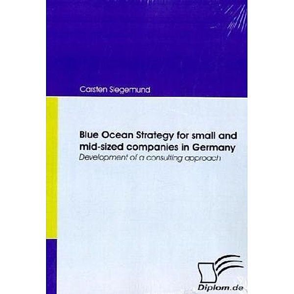 Blue Ocean Strategy for small and mid-sized companies in Germany, Carsten Siegemund