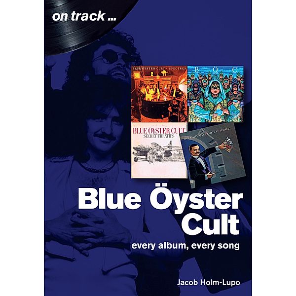 Blue Oyster Cult / On Track, Jacob Holm-Lupo