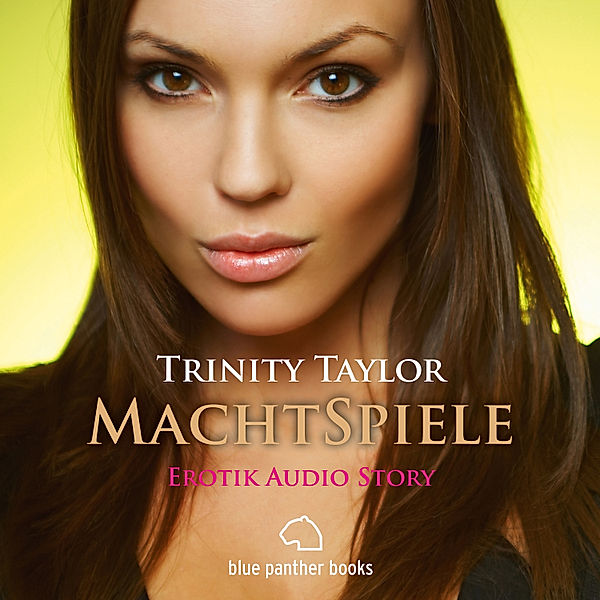 blue panther books Erotic Audio Story - MachtSpiele / Erotik Audio Story / Erotisches Hörbuch, Trinity Taylor