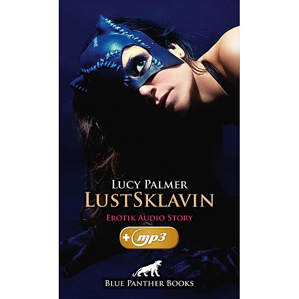 blue panther books Erotische Hörbücher Erotik Sex Hörbuch: LustSklavin | Erotik Audio Story | Erotisches Hörbuch, Lucy Palmer