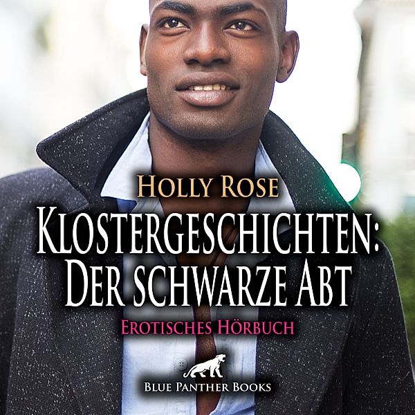 blue panther books Erotische Hörbücher Erotik Sex Hörbuch - Klostergeschichten: Der schwarze Abt / Erotische Geschichte, Holly Rose
