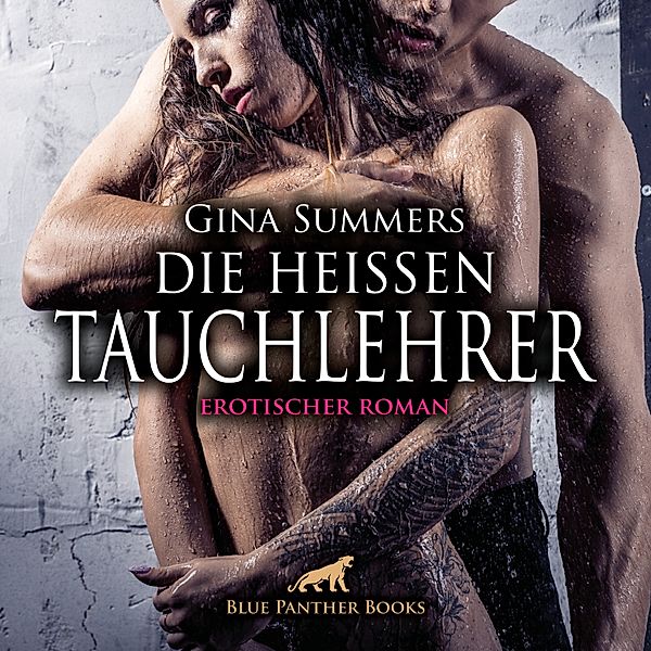 blue panther books Erotische Hörbücher Erotik Sex Hörbuch - Die heissen Tauchlehrer / Erotik Audio Story / Erotisches Hörbuch, Gina Summers