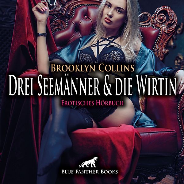 blue panther books Erotische Hörbücher Erotik Sex Hörbuch - Drei Seemänner und die Wirtin / Erotik Audio Story / Erotisches Hörbuch, Brooklyn Collins