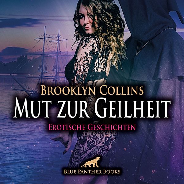 blue panther books Erotische Hörbücher Erotik Sex Hörbuch - Mut zur Geilheit / 10 Erotische Geschichten / Erotik Audio Story / Erotisches Hörbuch, Brooklyn Collins