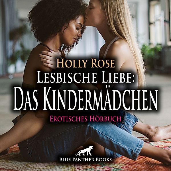 blue panther books Erotische Hörbücher Erotik Sex Hörbuch - Lesbische Liebe: Das Kindermädchen / Erotik Audio Story / Erotisches Hörbuch, Holly Rose
