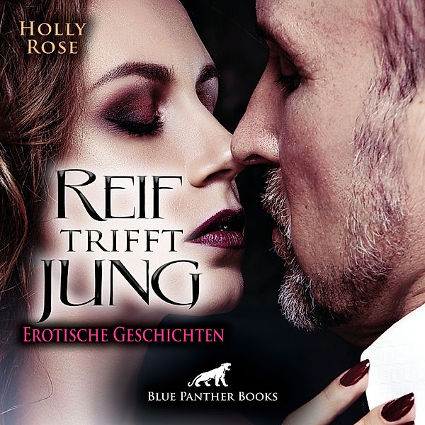 blue panther books Erotische Hörbücher Erotik Sex Hörbuch - Reif trifft jung | Erotische Geschichten, Holly Rose