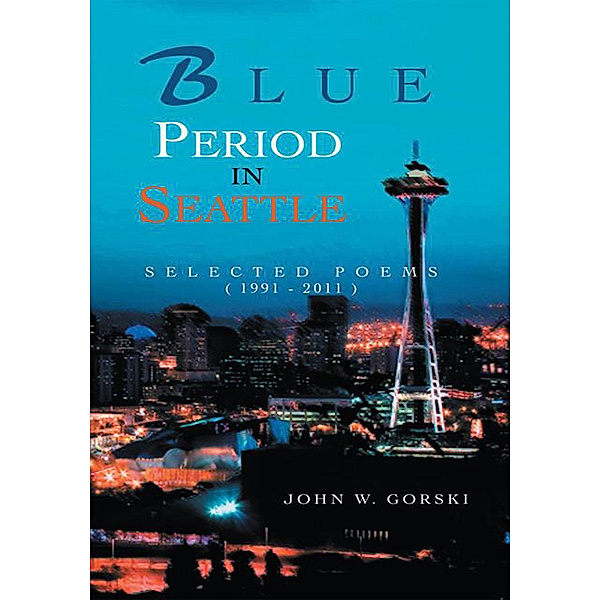 Blue Period in Seattle, John W. Gorski