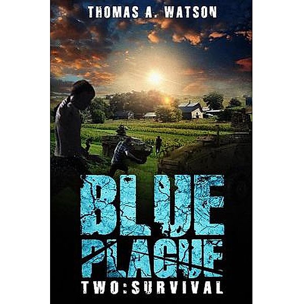 Blue Plague:Survival / Blue Plague, Thomas A Watson