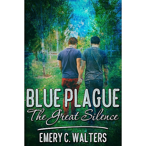 Blue Plague: The Great Silence, Emery C. Walters