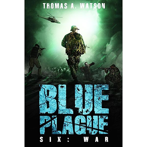 Blue Plague: War / Blue Plague, Thomas A Watson