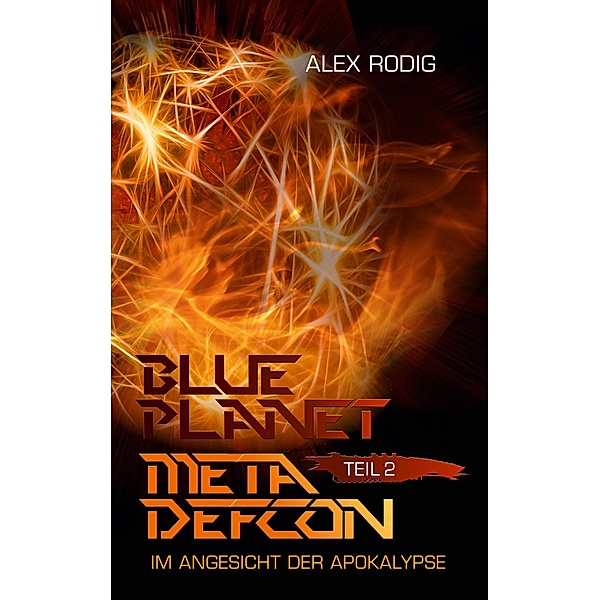 Blue Planet Meta Defcon - Teil 2, Alex Rodig