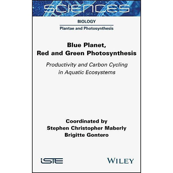 Blue Planet, Red and Green Photosynthesis, Stephen Christopher Maberly, Brigitte Gontero