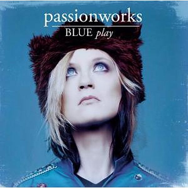 Blue Play, Passionworks