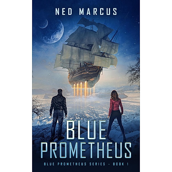 Blue Prometheus (Blue Prometheus Series, #1) / Blue Prometheus Series, Ned Marcus
