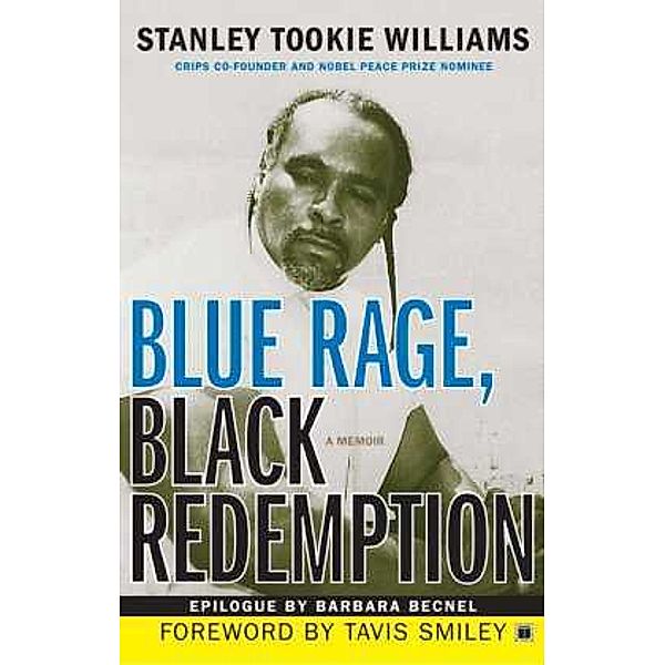 Blue Rage, Black Redemption, Stanley Tookie Williams