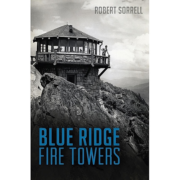 Blue Ridge Fire Towers, Robert Sorrell