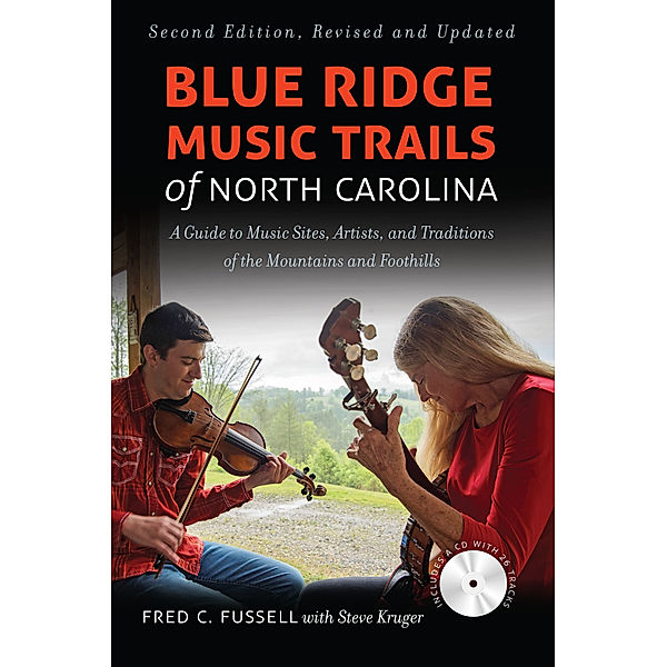 Blue Ridge Music Trails of North Carolina, Fred C. Fussell, Steve Kruger