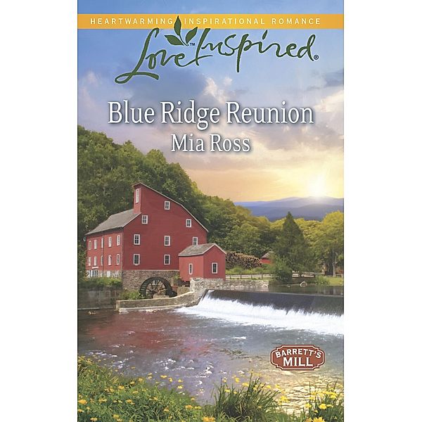 Blue Ridge Reunion / Barrett's Mill Bd.1, Mia Ross