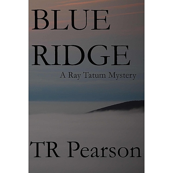 Blue Ridge / T. R. Pearson, T. R. Pearson