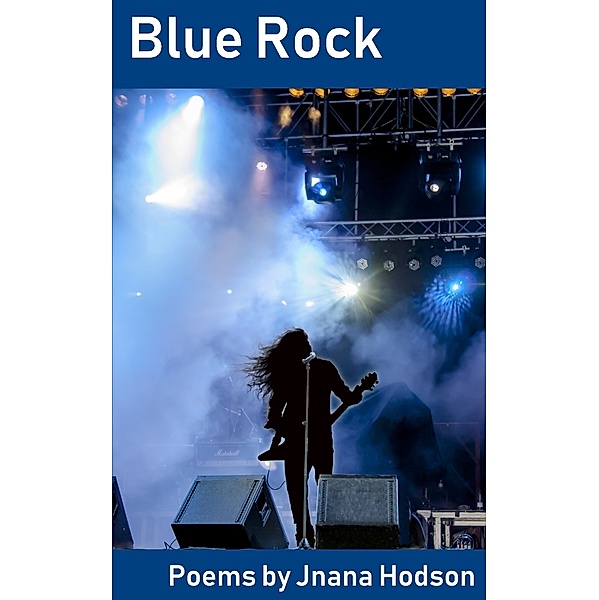 Blue Rock, Jnana Hodson