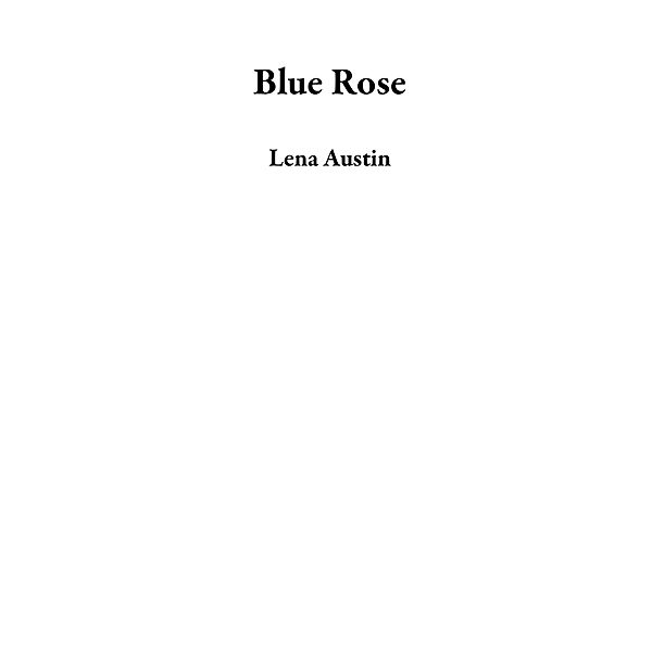 Blue Rose, Lena Austin