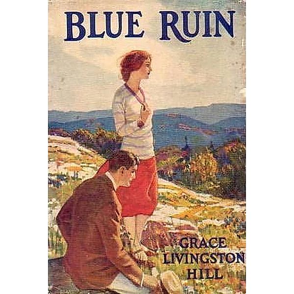 Blue Ruin, Grace Livingston Hill