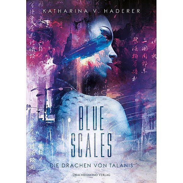 Blue Scales / Die Drachen von Talanis Bd.1, Katharina V. Haderer