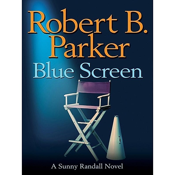 Blue Screen / Sunny Randall Bd.5, Robert B. Parker