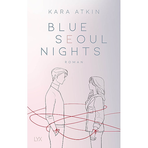 Blue Seoul Nights / Seoul-Duett Bd.1, Kara Atkin