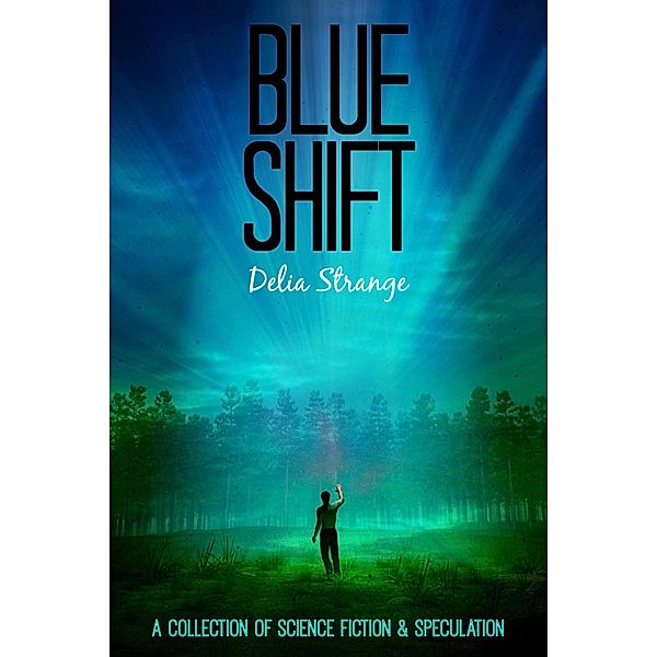 Blue Shift / Delia Strange, Delia Strange
