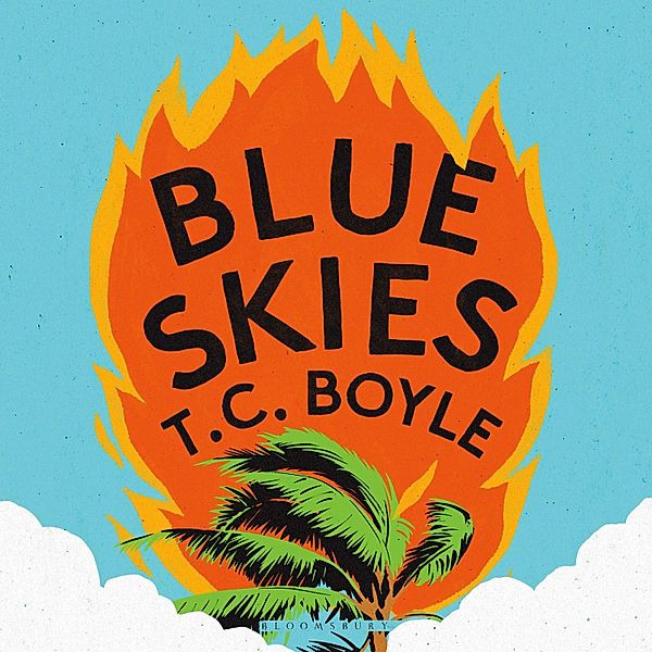 Blue Skies, T. C. Boyle