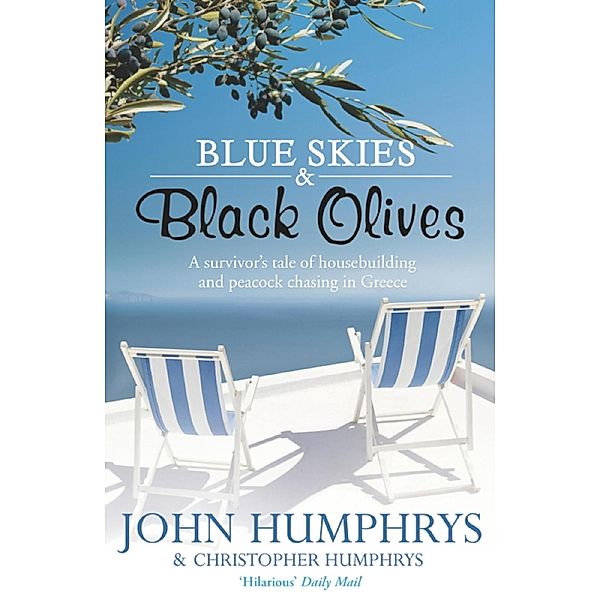 Blue Skies & Black Olives, John Humphrys