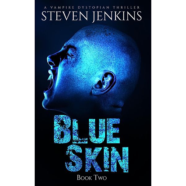 Blue Skin: Book Two / Blue Skin, Steven Jenkins