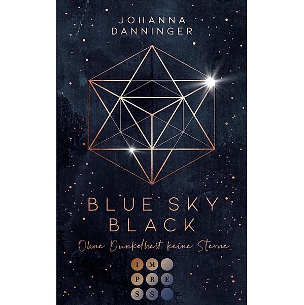 Blue Sky Black. Ohne Dunkelheit keine Sterne, Johanna Danninger