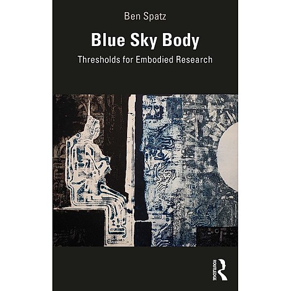 Blue Sky Body, Ben Spatz