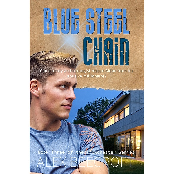 Blue Steel Chain (Trowchester Series, #3) / Trowchester Series, Alex Beecroft