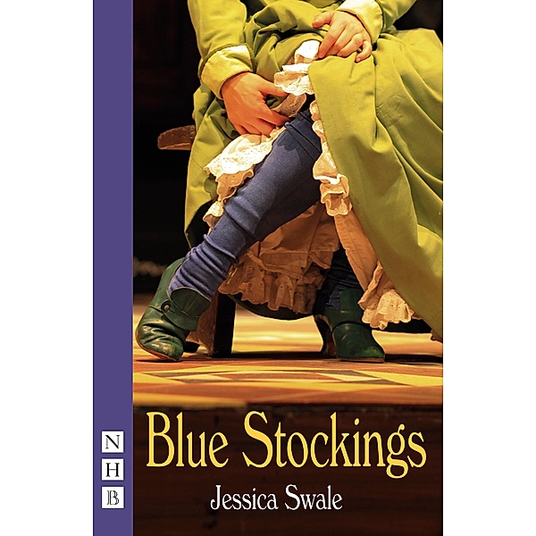 Blue Stockings (NHB Modern Plays) / Nick Hern Books, Jessica Swale