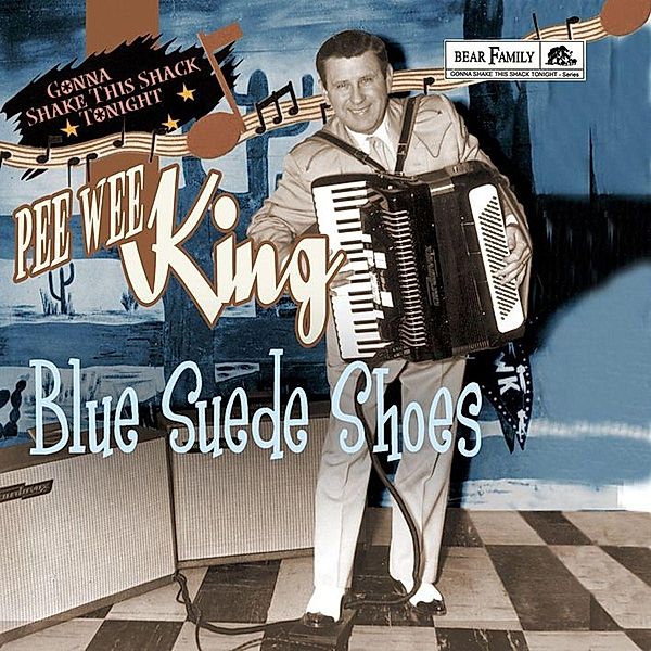 Blue Suede Shoes-Gonna Shake This Shack Tonight, Pee Wee King