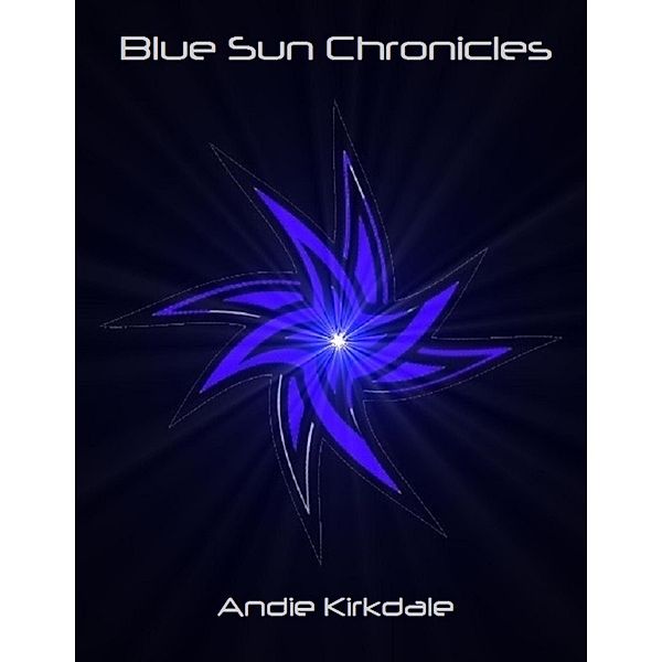 Blue Sun Chronicles, Andie Kirkdale