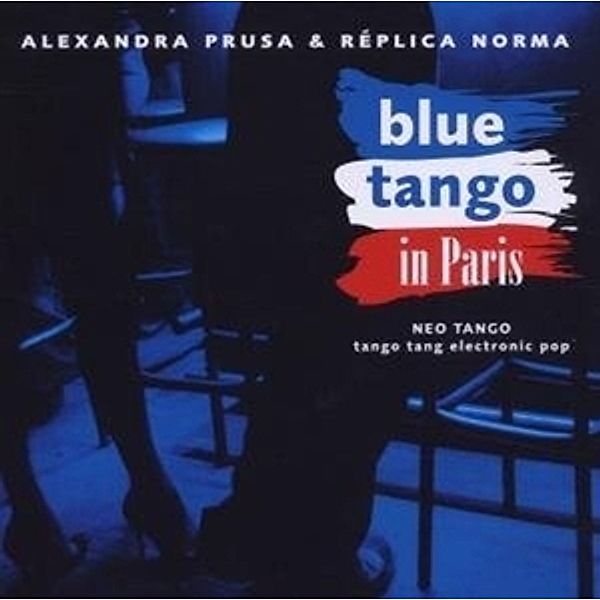 Blue Tango In Paris, Alexandra Prusa